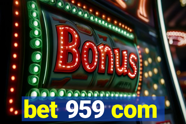 bet 959 com